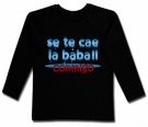 Camiseta SE TE CAE LA BABA CONMIGO BML
