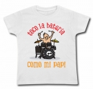 Camiseta TOCO LA BATERA COMO MI PAPI !! WC 