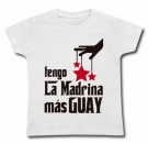 Camiseta TENGO LA MADRINA MS GUAY WC