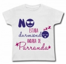 Camiseta NO ESTABA DURMIENDO ANDABA DE PARRANDA WC