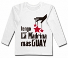 Camiseta TENGO LA MADRINA MS GUAY WL