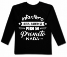 Camiseta INTENTAR SER BUEN@ PERO NO PROMETO NADA! BL