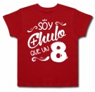Camiseta SOY MS CHULO QUE UN OCHO