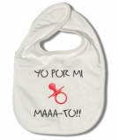 Babero POR MI CHUPETE MAAA-TO W.
