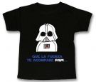 Camiseta QUE LA FUERZA TE ACOMPA�E PAPI...BMC