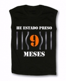 HE ESTADO PRESO 9 MESES TB T-SHIRT