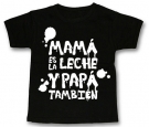 Camiseta MAM� ES LA LECHE Y PAP� TAMBI�N BMC
