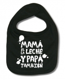 Babero MAM� ES LA LECHE Y PAP� TAMBI�N B.