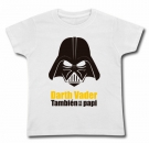 Camiseta DARTH VADER TAMBIN ES MI PAPI !! WMC