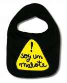 Babero SOY UN MALOTE!! B.