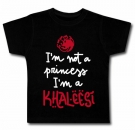 Camiseta I´M NOT A PRINCESS I´M A KHALEESI (Paint) BC 