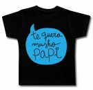 Camiseta TE QUERO MUSHO PAPI! BC