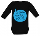 Body beb� TE QUERO MUSHO PAPI! BL