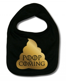 Babero POOP IS COMING B.