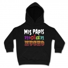 Sudadera MIS PAPIS MOLAN MUCHO