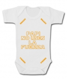 Body PAPI NO USES LA FUERZA!! WC