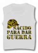 Camiseta sin mangas NACIDO PARA DAR GUERRA TW