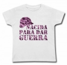Camiseta NACIDA PARA DAR GUERRA WC