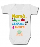 Body beb� MAMA DEJA DE OLERME EL CULITO WC