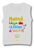 Camiseta sin mangas MAMA DEJA DE OLERME EL CULITO TW