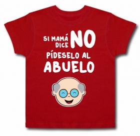 Camiseta SI MAM&Aacute; DICE NO P&Iacute;DESELO AL ABUELO RC