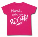 Camiseta MAM� QUIERO SER ROCKERA FC