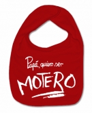 Babero PAPÁ, QUIERO SER MOTERO R