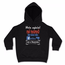 Sudadera &iexcl;Hola ag&uuml;ela! mi mam&aacute; no sale del feibu, ven a buscarme