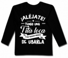 Camiseta ALÉJATE TENGO UNA TITA LOCA...BL