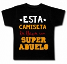 Camiseta ESTA CAMISETA LA LLEVA UN SUPER ABUELO! BC