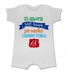 Pijama manga corta SI AHORA SOY GUAPO YA VER�S CUANDO TENGA 18 WC