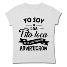 Camiseta YO SOY ESA TITA LOCA... WC