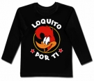 Camiseta LOQUITO POR TI