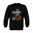 Sudadera sin capucha GUAPO COMO MI T�O 