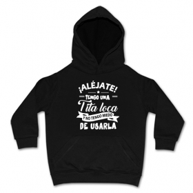 Sudadera AL&Eacute;JATE TENGO UNA TITA LOCA Y NO TENGO MIEDO DE USARLA