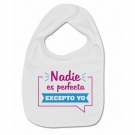 Babero NADIE ES PERFECTA EXCEPTO YO