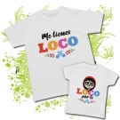 Camiseta ME TIENES LOCO + Camiseta LOCO POR TI