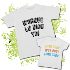 Camiseta papa !PORQUE LO DIGO YO! + Camiseta &iquest;POR QU&Eacute;? &iquest;POR QU&Eacute;? 
