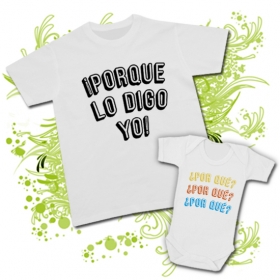 Camiseta pap&aacute; !PORQUE LO DIGO YO! + Body &iquest;POR QU&Eacute;? &iquest;POR QU&Eacute;? 