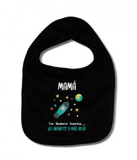 Babero MAM&Aacute; te quiero hasta EL INFINITO Y M&Aacute;S ALL&Aacute;