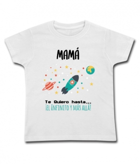 Camiseta MAM&Aacute; Te quiero hasta EL INFINITO y m&aacute;s all&aacute; 