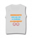 Camiseta sin mangas HERMANITO SON LAS 2 DE LA MAÑANA ¿LLORAMOS?
