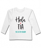 Camiseta HOLA TIA YA ESTOY AQUI !!